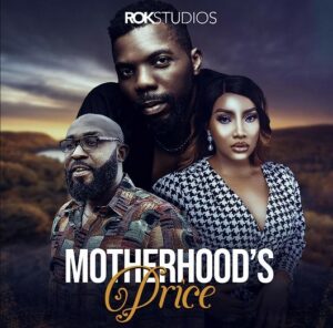 Motherhood's Price (2022) - Nollywire