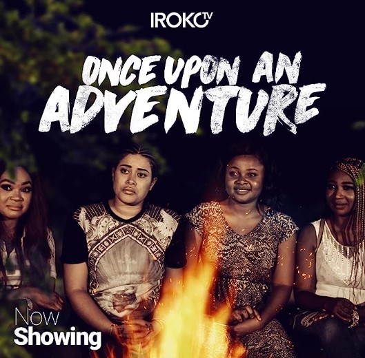 Once Upon an Adventure (2018) - Nollywire