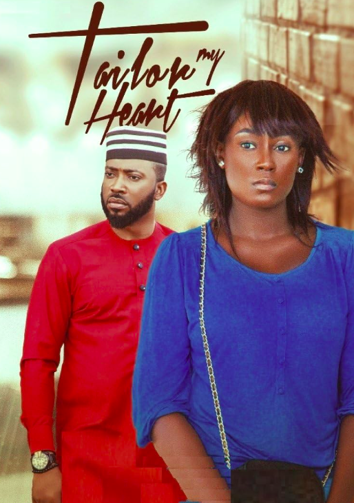 Tailor My Heart (2018) - Nollywire